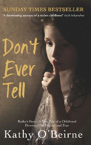 Cover Art for 9781780576565, Don't Ever Tell by O'Beirne, Kathy