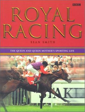 Cover Art for 9780563538073, Royal Racing by Sean Smith