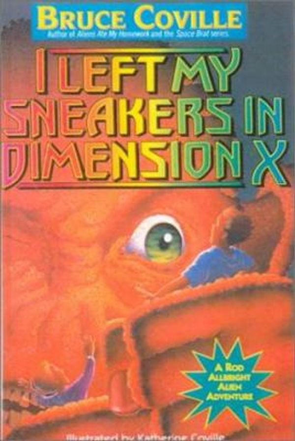 Cover Art for 9780785766193, I Left My Sneakers in Dimension X by Bruce Coville