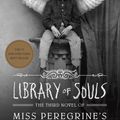 Cover Art for 9781594749315, Library of Souls (Miss Peregrine's Peculiar Children) by Ransom Riggs