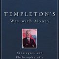 Cover Art for 9781118239216, Templeton's Way with Money: Strategies and Philosophy of a Legendary Investor by Alasdair Nairn, Jonathan Davis