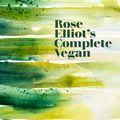 Cover Art for 9781848993754, The Complete Vegan Cookbook by Rose Elliot