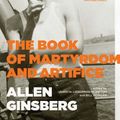 Cover Art for 9780306815621, The Book of Martyrdom and Artifice by Allen Ginsberg, Bill Morgan, Lieberman-Plimpton, Juanita
