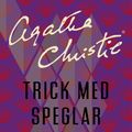 Cover Art for 9789175471648, Trick med speglar by Agatha Christie