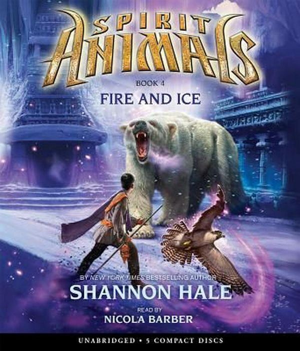 Cover Art for 9780545674041, Spirit Animals: Book 4 - Audio by Shannon Hale