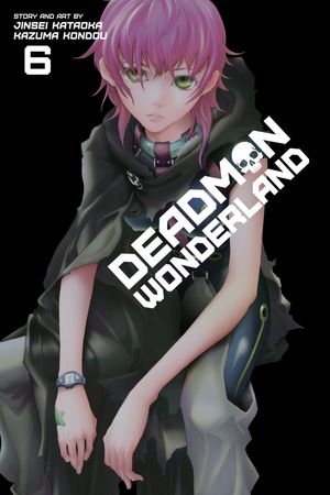 Cover Art for 9781421581552, Deadman Wonderland, Vol. 6 by Jinsei Kataoka