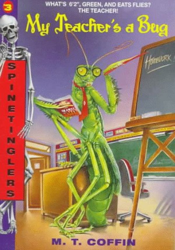 Cover Art for 9780380777853, S 3: My Teacher's a Bug (Spinetinglers) by M. T. Coffin