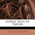 Cover Art for 9781177474627, Jungle Tales of Tarzan by Edgar Rice Burroughs