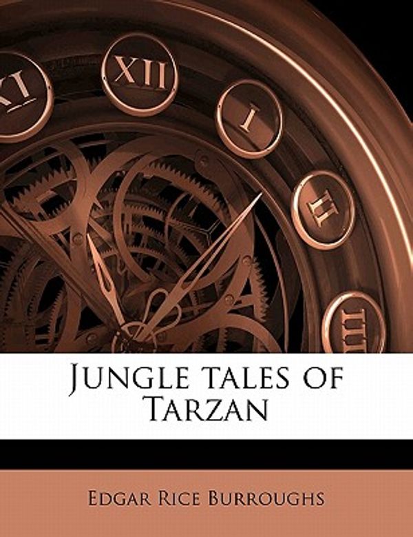 Cover Art for 9781177474627, Jungle Tales of Tarzan by Edgar Rice Burroughs