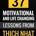 Cover Art for 9781540838834, Thich Nhat Hanh: 37 Motivational and Life-Changing Lessons from Thich Nhat Hanh by Christine Jay