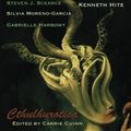 Cover Art for 9780983137306, Cthulhurotica by Carrie Cuinn, Cody Goodfellow, Kenneth Hite, Steven J. Scearce, Moreno-Garcia, Silvia, Gabrielle Harbowy, Matthew Marovich, Kirsten Brown, Richard Baron, Don Pizarro, K.v. Taylor