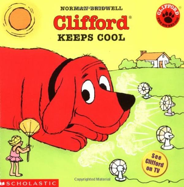 Cover Art for 0007728549972, Clifford Keeps Cool by Norman Bridwell