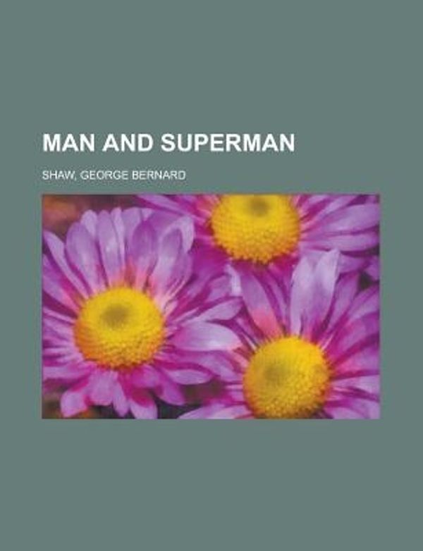 Cover Art for 9781443247290, Man and Superman by George Bernard Shaw