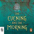 Cover Art for 9780525508458, Evening and the Morning by Ken Follett