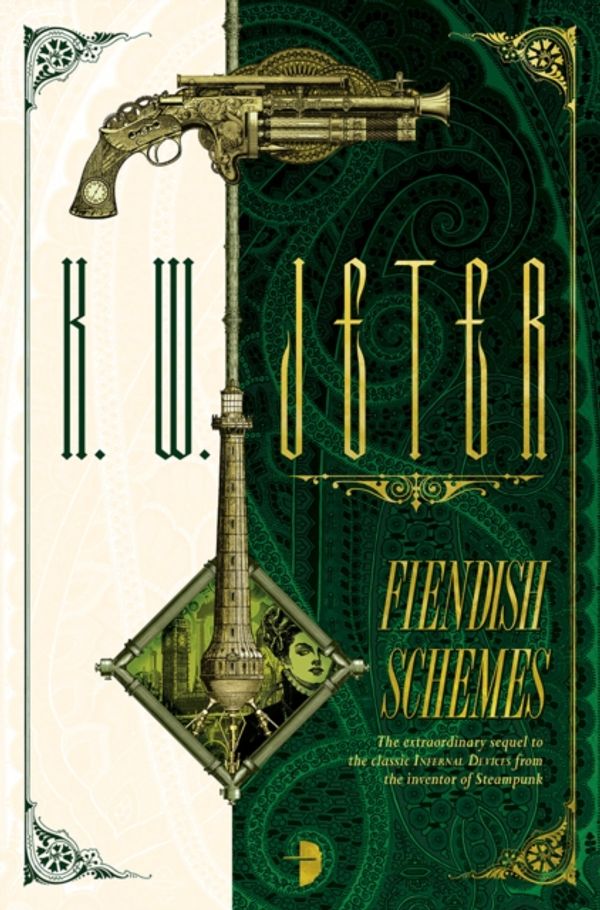 Cover Art for 9780857666871, Fiendish Schemes by K W Jeter