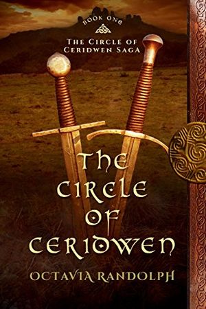 Cover Art for 9780985458249, The Circle of Ceridwen: Book One of The Circle of Ceridwen Saga: Volume 1 by Octavia Randolph