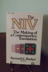 Cover Art for 9780310241812, The NIV: The making of a contemporary translation by Kenneth L Barker