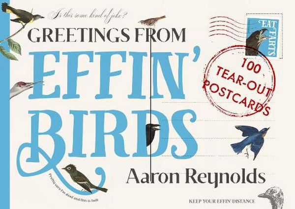 Cover Art for 9781800180581, Greetings from Effin Birds by Aaron Reynolds