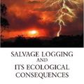 Cover Art for 9781597264020, Salvage Logging and Its Ecological Consequences by David B. Lindenmayer