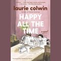 Cover Art for 9780593608739, Happy All the Time by Laurie Colwin