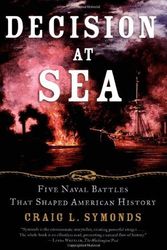 Cover Art for 9780195171457, Decision at Sea: Five Naval Battles that Shaped American History by Craig L. Symonds
