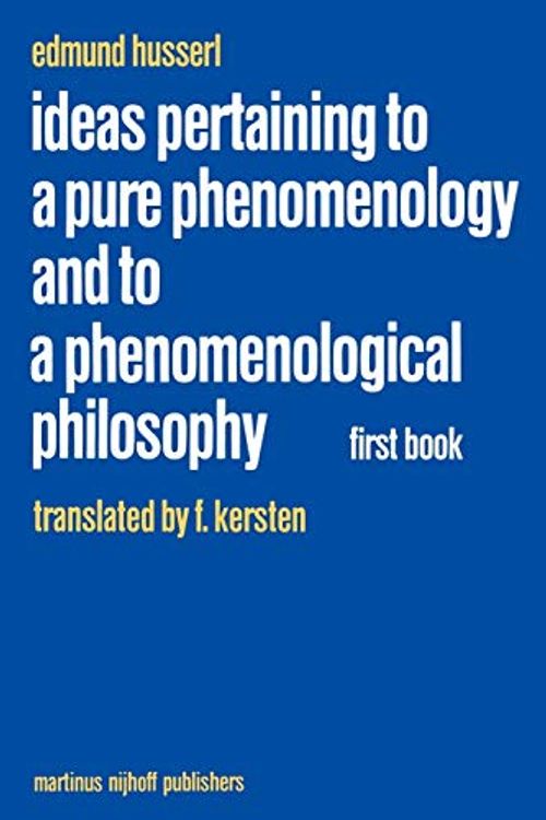 Cover Art for 8580000968071, Ideas Pertaining to a Pure Phenomenology and to a Phenomenological Philosophy: First Book: General Introduction to a Pure Phenomenology by Edmund Husserl