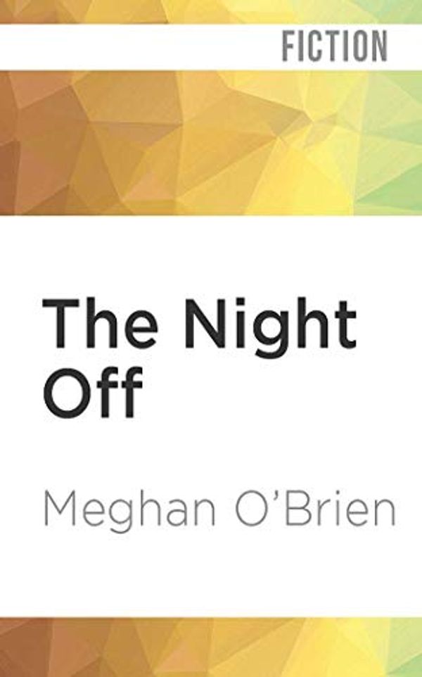 Cover Art for 9781978645851, The Night Off by Meghan O'Brien