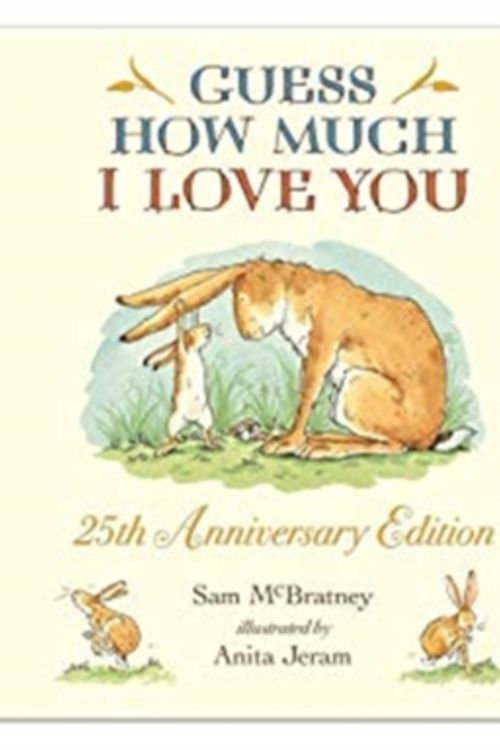 Cover Art for 9781406390742, Guess How Much I Love You by Sam McBratney, Anita Jeram