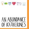 Cover Art for 9781491510667, An Abundance of Katherines by John Green