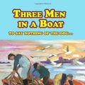 Cover Art for 9781440465901, Three Men In A Boat (To Say Nothing Of The Dog...) by Jerome K. Jerome