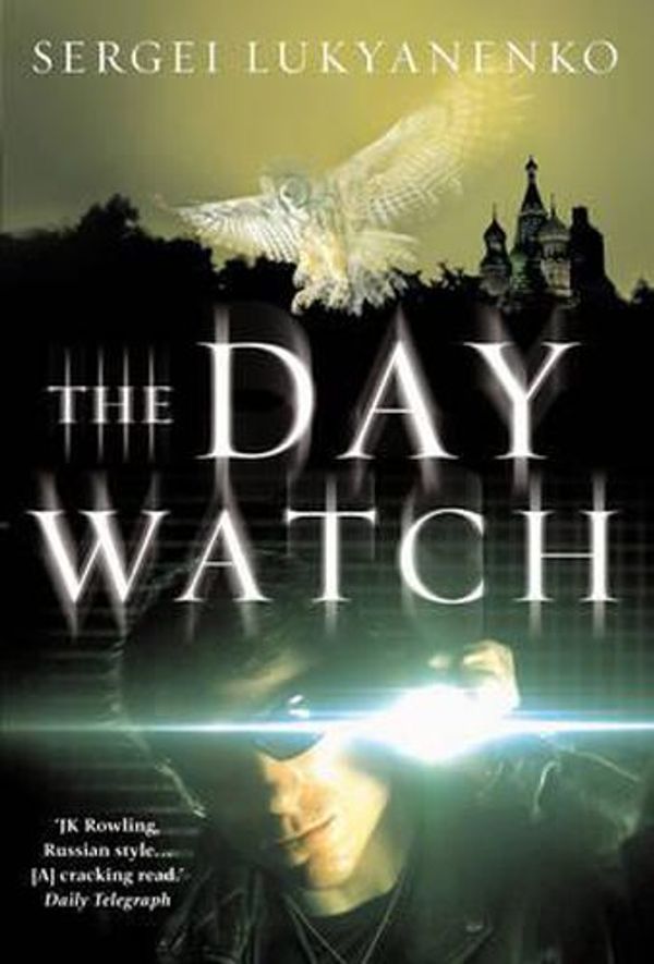 Cover Art for 9780434016082, The Day Watch by Sergei Lukyanenko