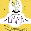 Cover Art for B07S2S91L3, Jane Austen's Emma (Awesomely Austen - Illustrated and Retold) by Katy Birchall, Jane Austen