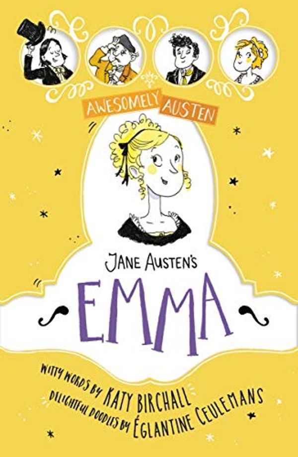 Cover Art for B07S2S91L3, Jane Austen's Emma (Awesomely Austen - Illustrated and Retold) by Katy Birchall, Jane Austen