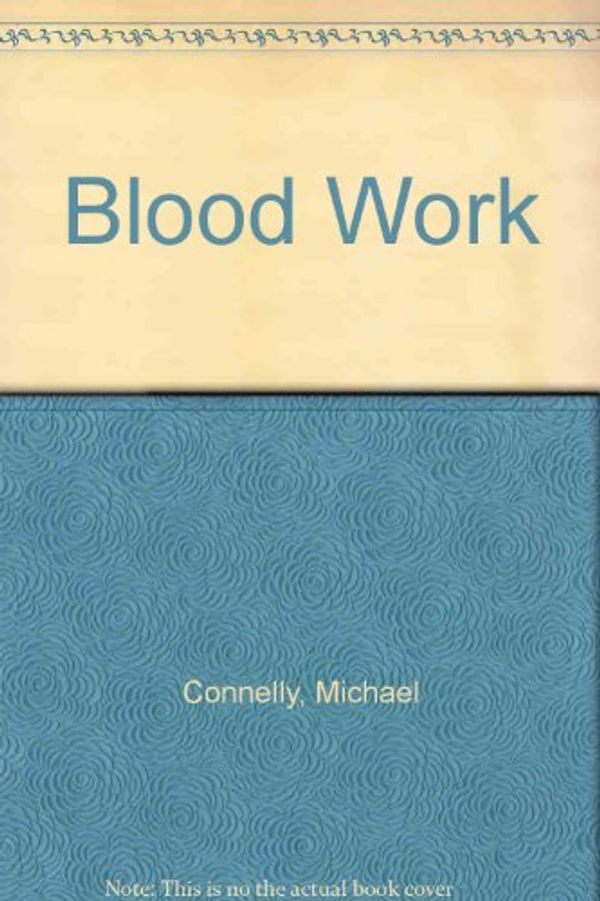 Cover Art for 9781741753080, Blood Work by Michael Connelly