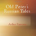 Cover Art for 9781434606815, Old Peter's Russian Tales by Arthur Ransome