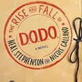 Cover Art for 9780062688996, The Rise and Fall of D.O.D.O. by Neal Stephenson, Nicole Galland