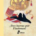Cover Art for 9788435035453, ¡tres Hurras Por Flashman! by George MacDonald Fraser