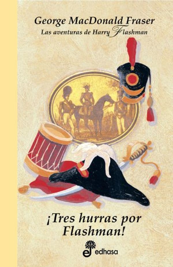 Cover Art for 9788435035453, ¡tres Hurras Por Flashman! by George MacDonald Fraser