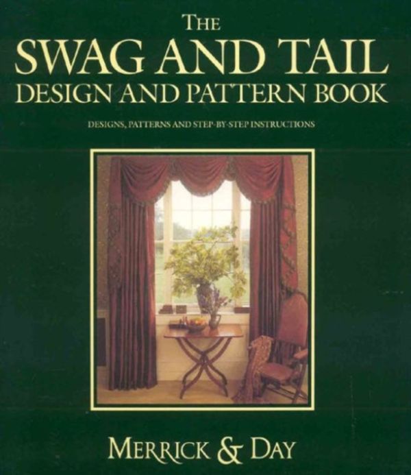 Cover Art for 9780951684184, The Swag and Tail Design and Pattern Book by Catherine Merrick, Rebecca Day