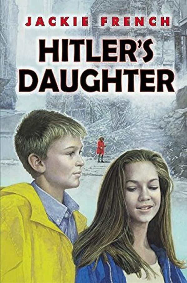Cover Art for 9780007179343, Hitler's Daughter by Jackie French