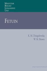 Cover Art for 9783662219003, Fetuin by Katarzyna M. Dziegielewska, William M. Brown