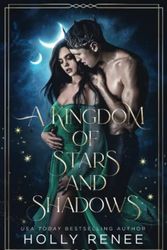 Cover Art for 9781957514161, A Kingdom of Stars and Shadows by Holly Renee
