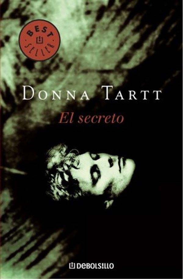 Cover Art for 9788497938303, El Secreto / The Secret History by Donna Tartt