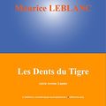Cover Art for B00WIO0JTS, Les Dents du Tigre: by Maurice Leblanc