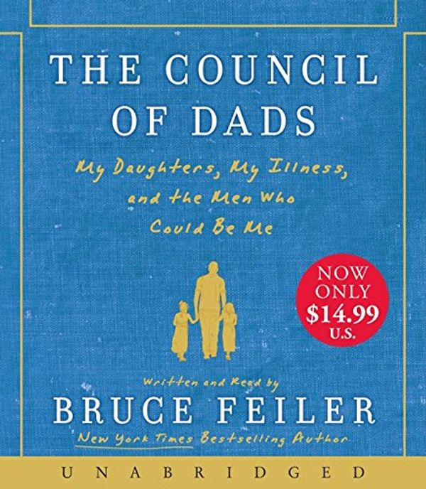 Cover Art for 9780062108968, The Council of Dads by Bruce Feiler