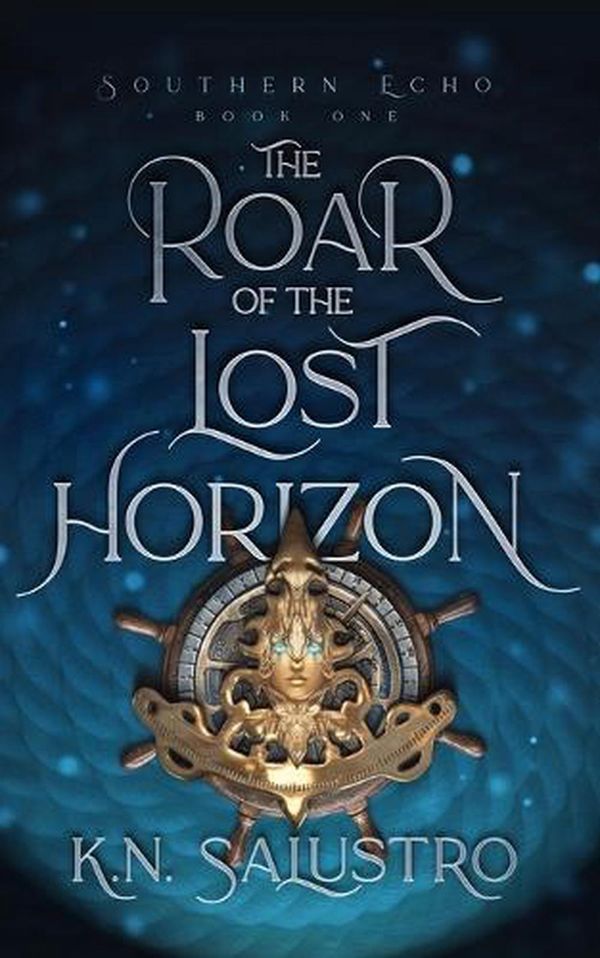 Cover Art for 9781737067085, The Roar of the Lost Horizon: 1 by Salustro, K.N.