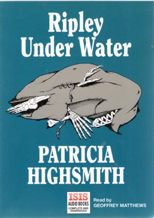 Cover Art for 9781850898887, Ripley Under Water: Complete & Unabridged by Patricia Highsmith
