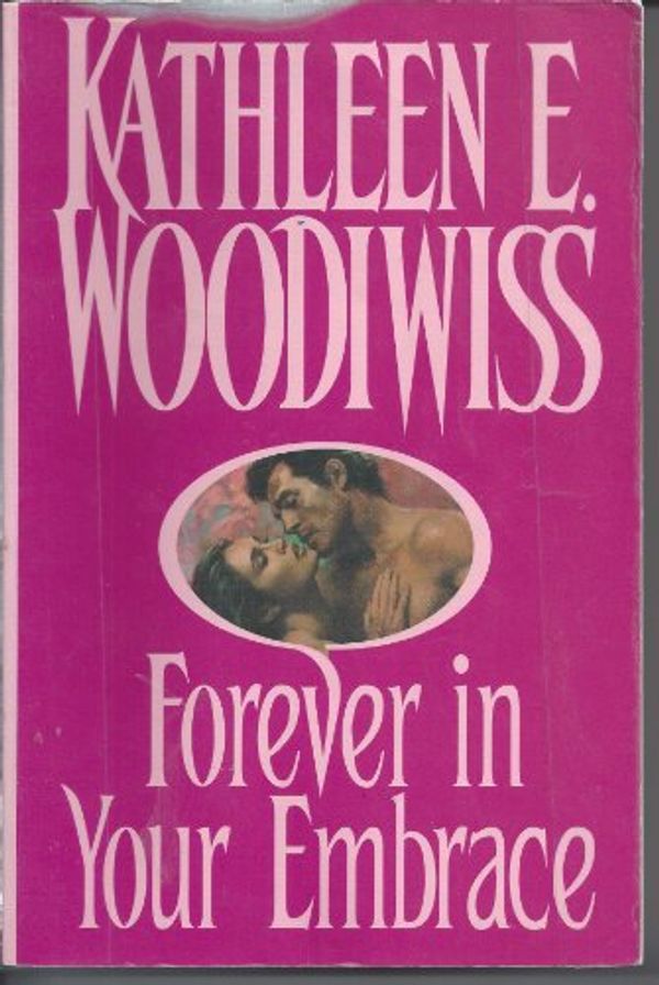 Cover Art for 9780816157495, Forever in Your Embrace by Kathleen E. Woodiwiss