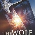 Cover Art for 9781539423447, The Wolf of the North: Wolf of the North Book 1: Volume 1 by Duncan M. Hamilton