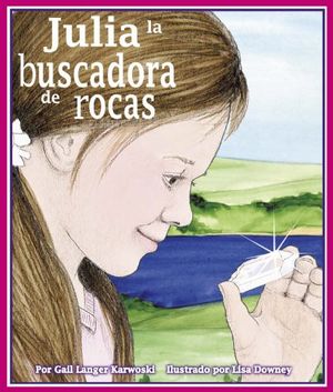 Cover Art for B005DIR2GY, Julia la buscadora de rocas (Spanish Edition) by Gail Langer Karwoski